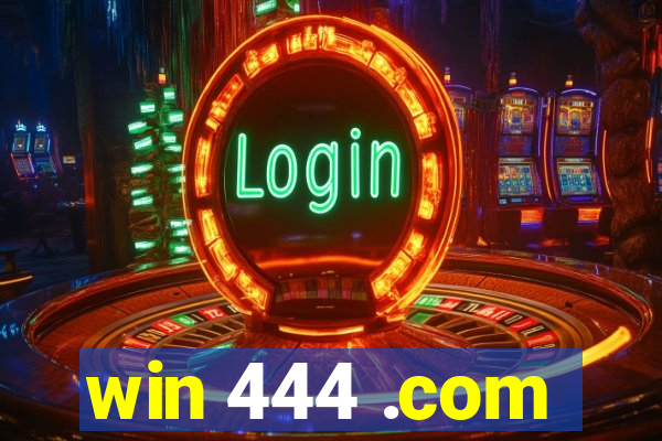 win 444 .com